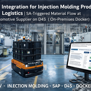 AGV Integration for Injection Molding Production Logistics – SAP-Triggered Material Flow on D4S